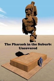 The Pharaoh in the Suburb Uncovered' Poster