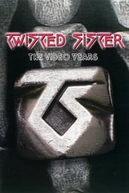 Twisted Sister The Video Years' Poster