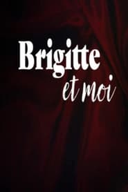 Brigitte et moi' Poster