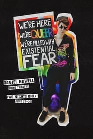 Daniel Howell Were Here Were Queer Were Filled With Existential Fear' Poster