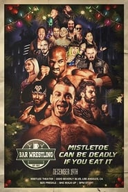 Bar Wrestling 26 Mistletoe Can Be Deadly If You Eat It' Poster