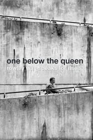 One Below the Queen Rowley Way Speaks for Itself' Poster