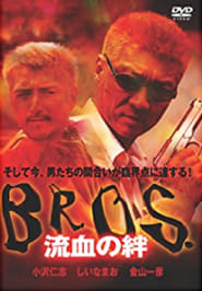 Bond of Bloodshed BROS' Poster