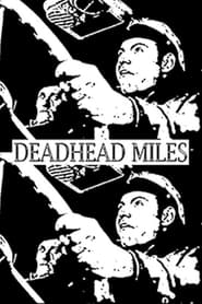 Deadhead Miles' Poster