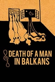Death of a Man in the Balkans' Poster
