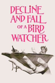 Decline and Fall of a Birdwatcher' Poster