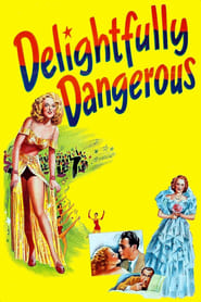 Delightfully Dangerous' Poster