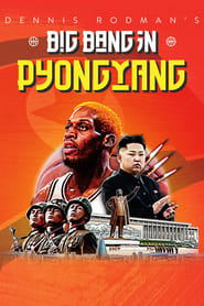 Dennis Rodmans Big Bang in PyongYang' Poster