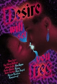 Desire Will Set You Free' Poster