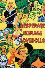Desperate Teenage Lovedolls' Poster