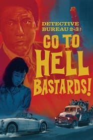 Detective Bureau 23 Go to Hell Bastards' Poster