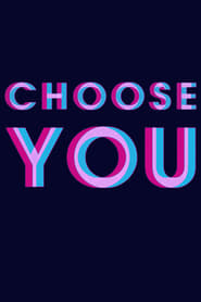 Choose You' Poster