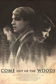 Come Out of the Woods' Poster