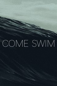 Come Swim' Poster