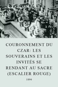 Couronnement du Czar Les Souverains et les Invits se rendant au sacre escalier rouge