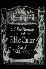 A Few Moments with Eddie Cantor Star of Kid Boots' Poster