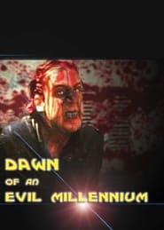 Dawn of an Evil Millennium' Poster