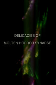 Streaming sources forDelicacies of Molten Horror Synapse