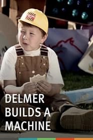 Delmer Builds a Machine' Poster