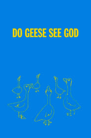 Do Geese See God' Poster