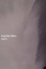 Dog Star Man Part I' Poster