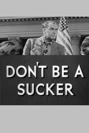 Dont Be a Sucker' Poster