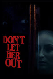 Dont Let Her Out' Poster