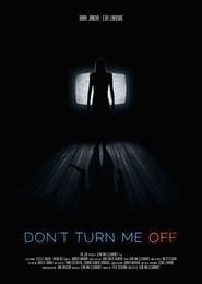 Dont Turn Me Off' Poster