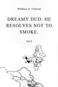 Dreamy Dud He Resolves Not to Smoke' Poster