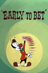 Early to Bet' Poster