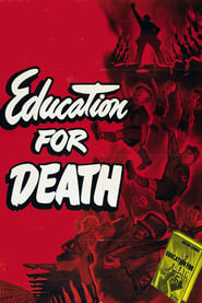 Streaming sources forEducation for Death The Making of the Nazi