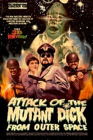 Attack of the Mutant Dick from Outer Space' Poster