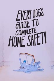 Every Dogs Guide to Complete Home Safety' Poster