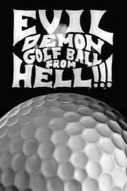 Evil Demon Golf Ball from Hell' Poster