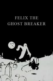 Felix the Ghost Breaker' Poster