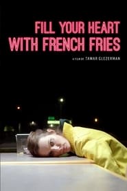 Fill Your Heart with French Fries' Poster