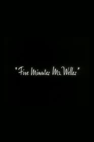 Five Minutes Mr Welles' Poster