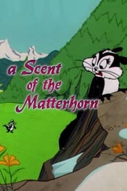 A Scent of the Matterhorn' Poster