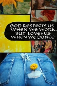 God Respects Us When We Work But Loves Us When We Dance' Poster