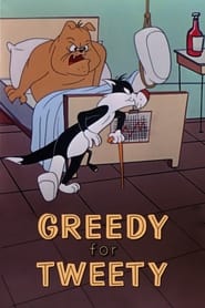 Greedy for Tweety' Poster