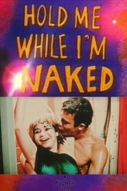 Hold Me While Im Naked' Poster