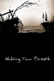 Holding Your Breath' Poster