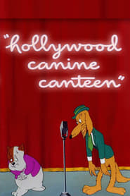 Hollywood Canine Canteen' Poster