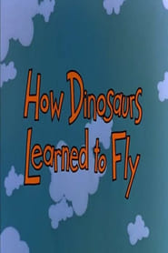 How Dinosaurs Learned to Fly' Poster