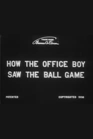 How the Office Boy Saw the Ball Game' Poster