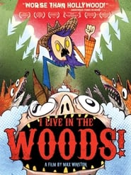 I Live in the Woods' Poster