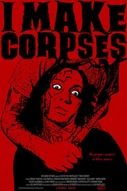 I Make Corpses' Poster