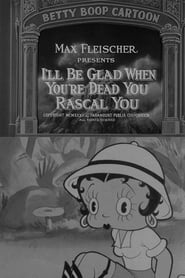 Ill Be Glad When Youre Dead You Rascal You' Poster