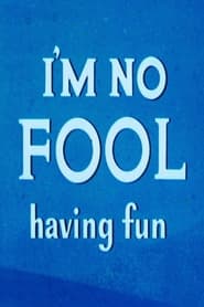 Im No Fool Having Fun' Poster