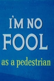Im No Fool as a Pedestrian' Poster
